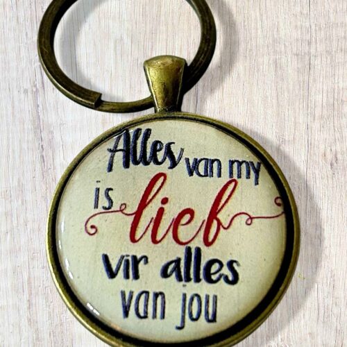 Keyring 30mm Alles van my is lief