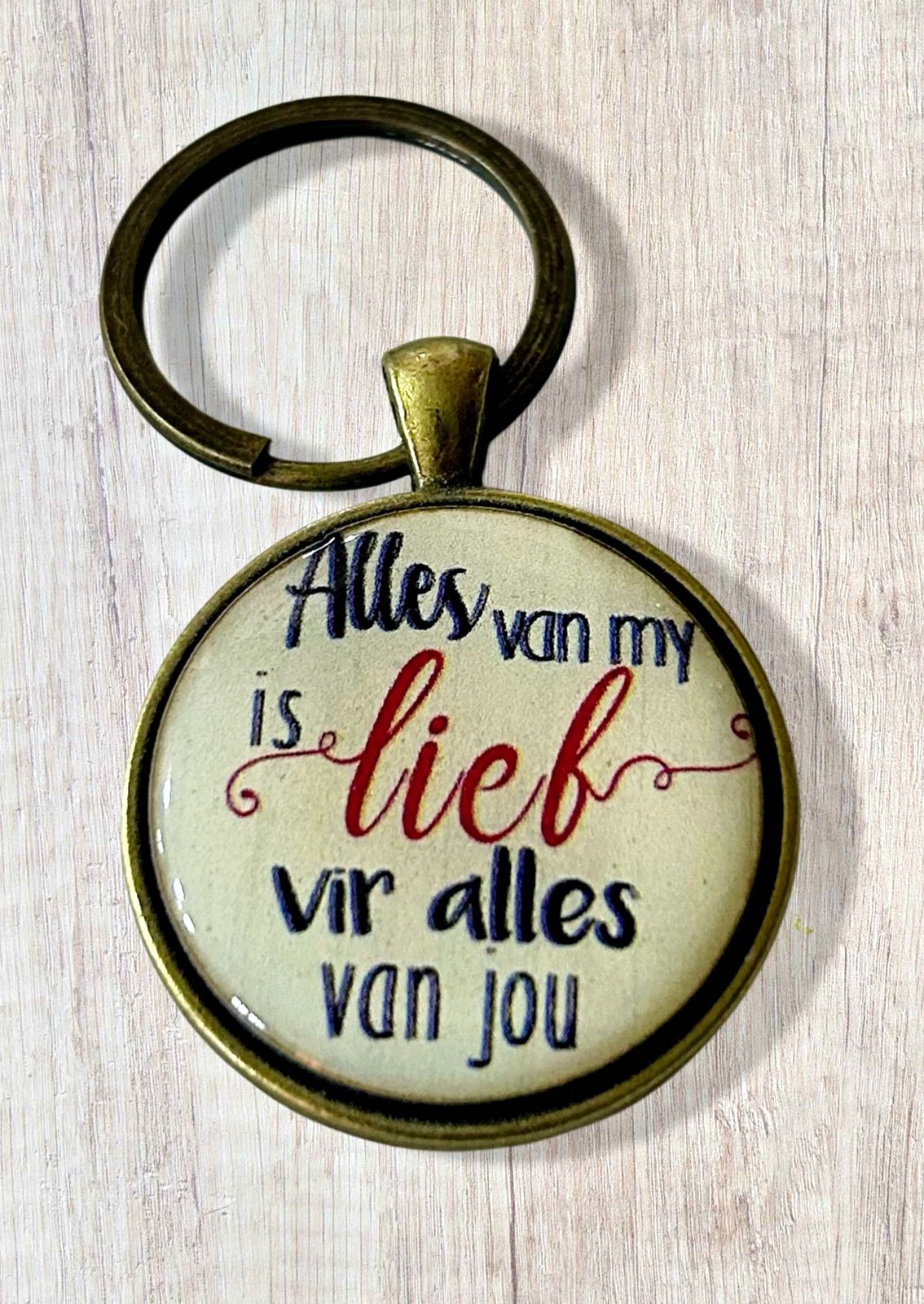 Keyring 30mm Alles van my is lief