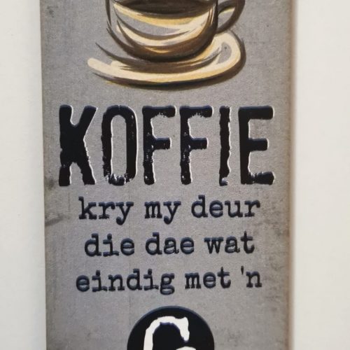 Fridge Magnet – Koffie kry my deur die dae