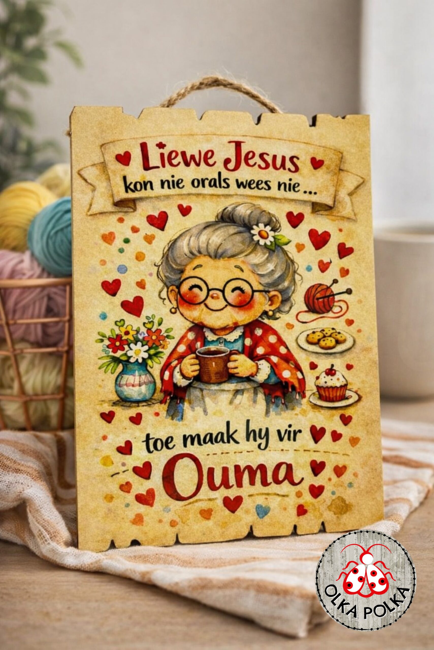 Small Sign (A5) - Liewe Jesus kon nie oral wees nie - Ouma