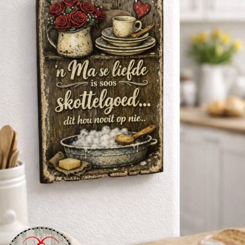 Small Sign (A5) – ‘n Ma se liefde is soos skottelgoed